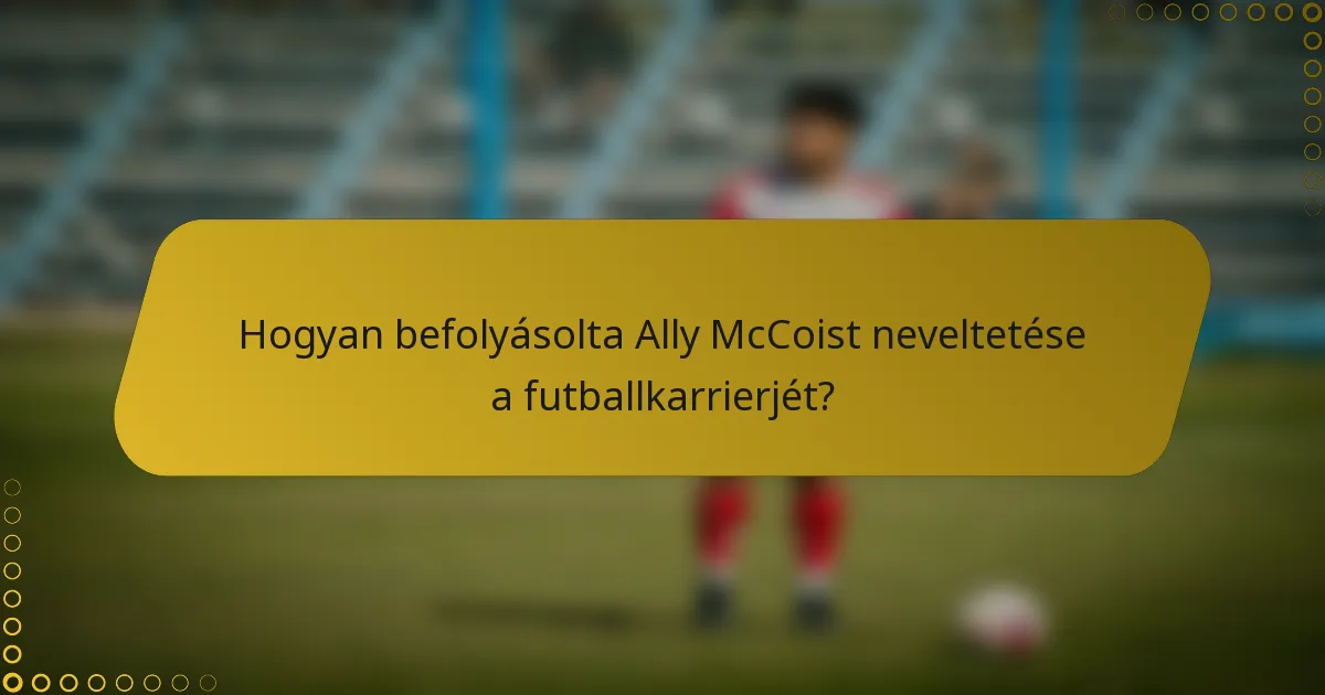 Hogyan befolyásolta Ally McCoist neveltetése a futballkarrierjét?