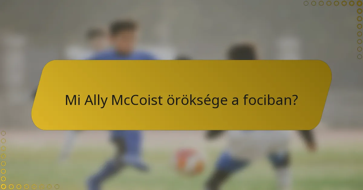 Mi Ally McCoist öröksége a fociban?